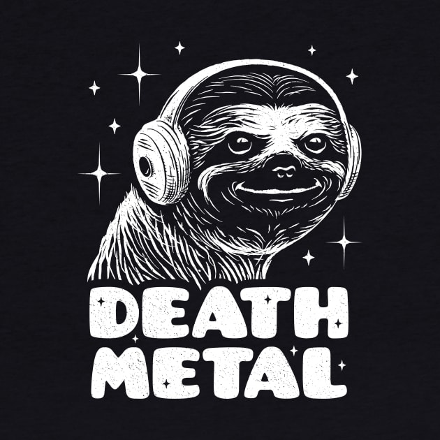 Death Metal Gift - Funny Sloth Death Metal Fan by propellerhead